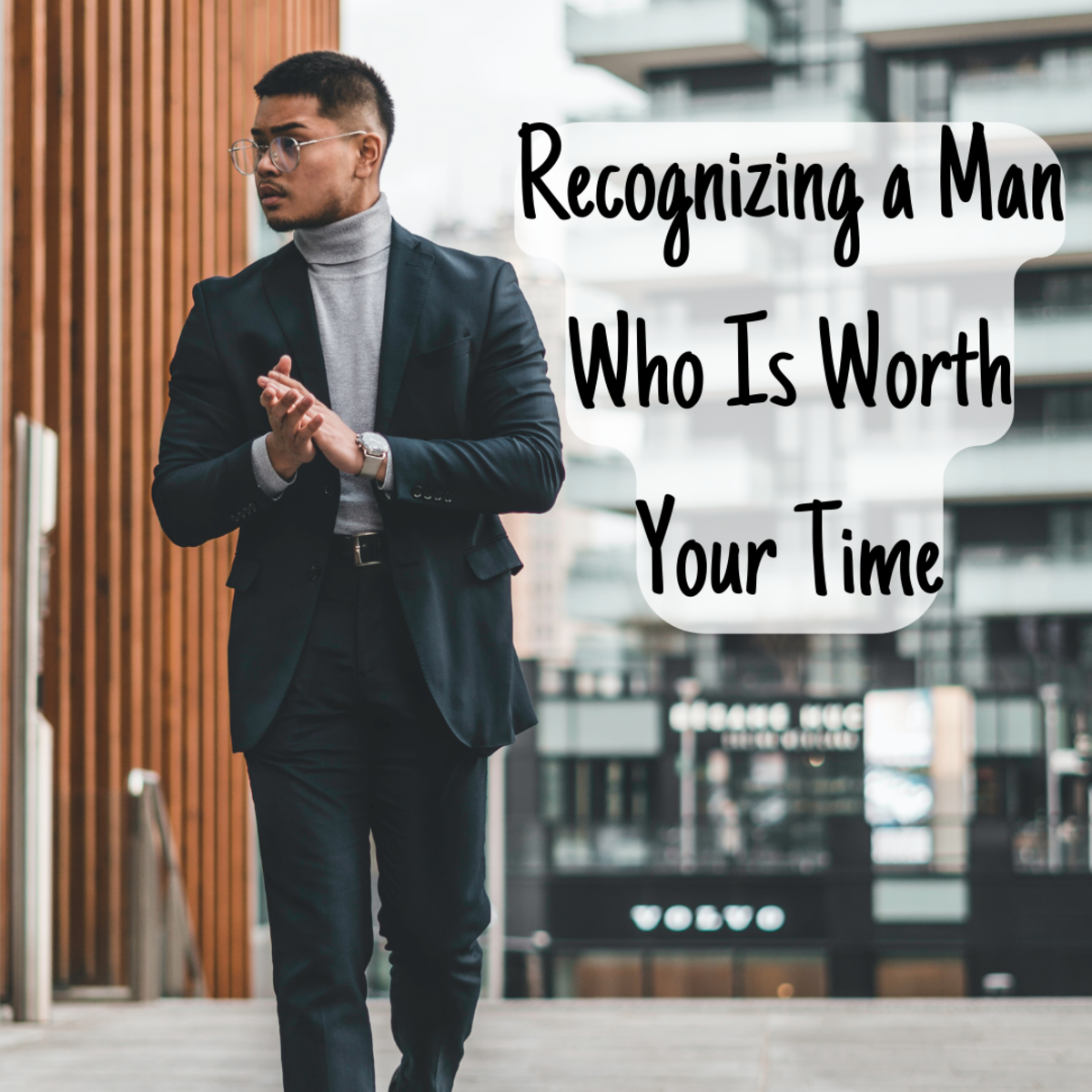 How to Recognize a Worthwhile Man