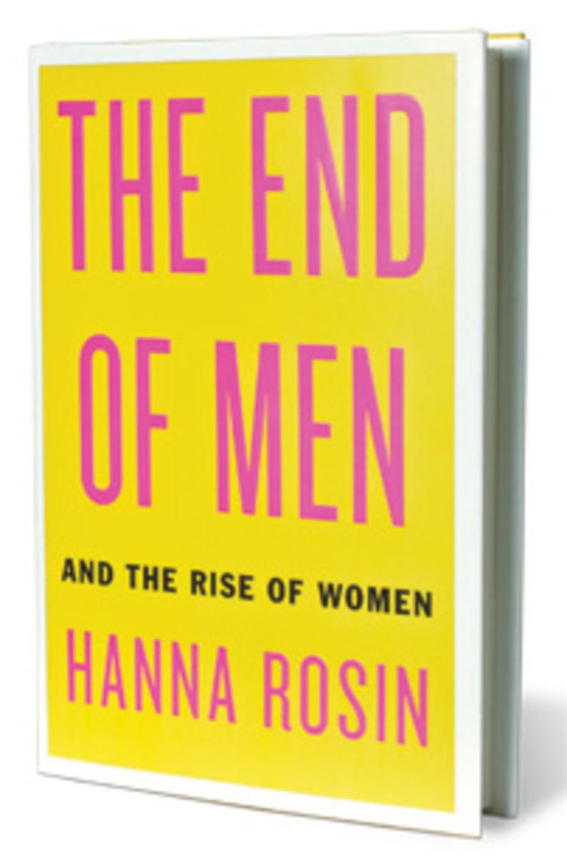 Hanna Rosin And The End Of Men-What Men Have To Say About It