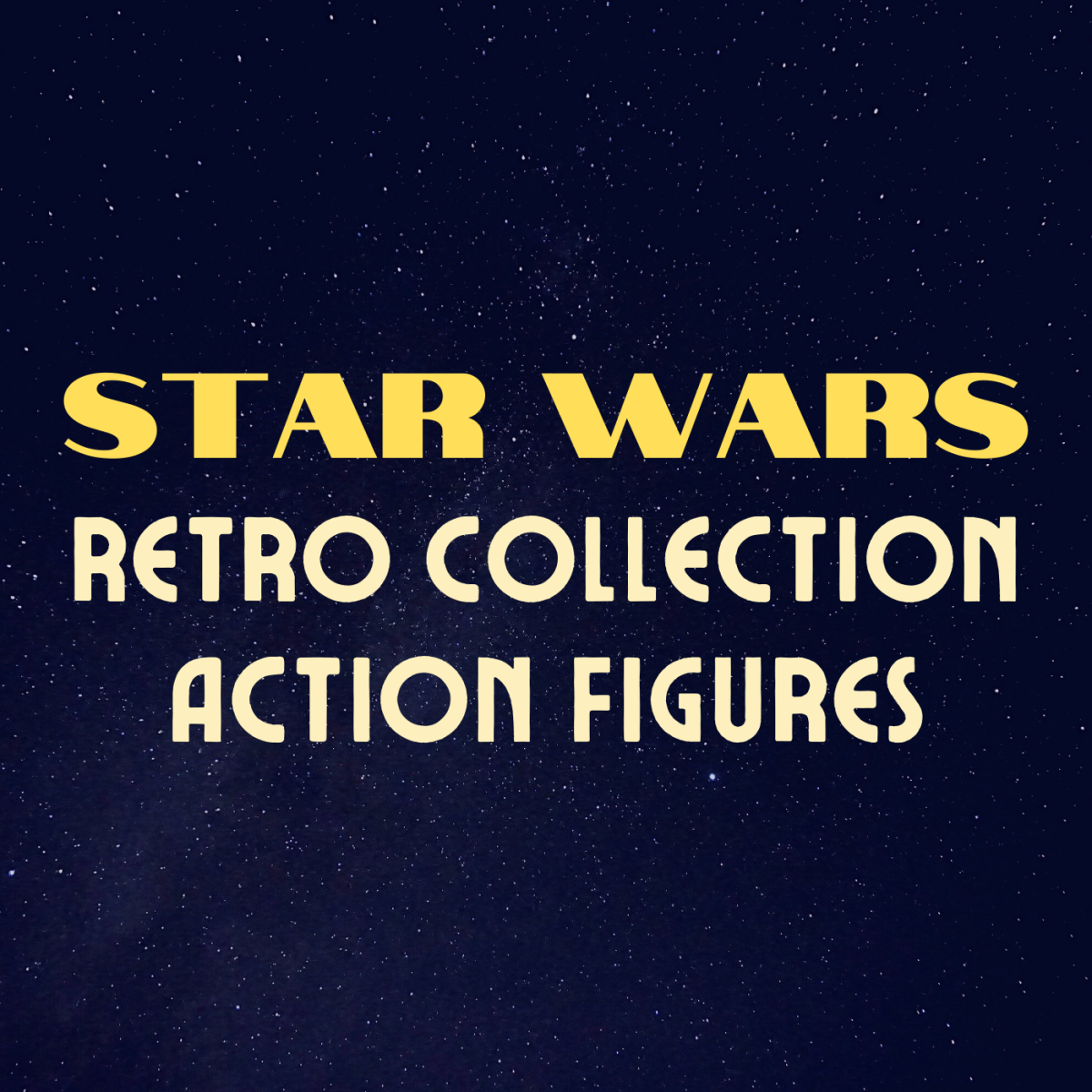 Star Wars Retro Collection Action Figures: Collector's Guide