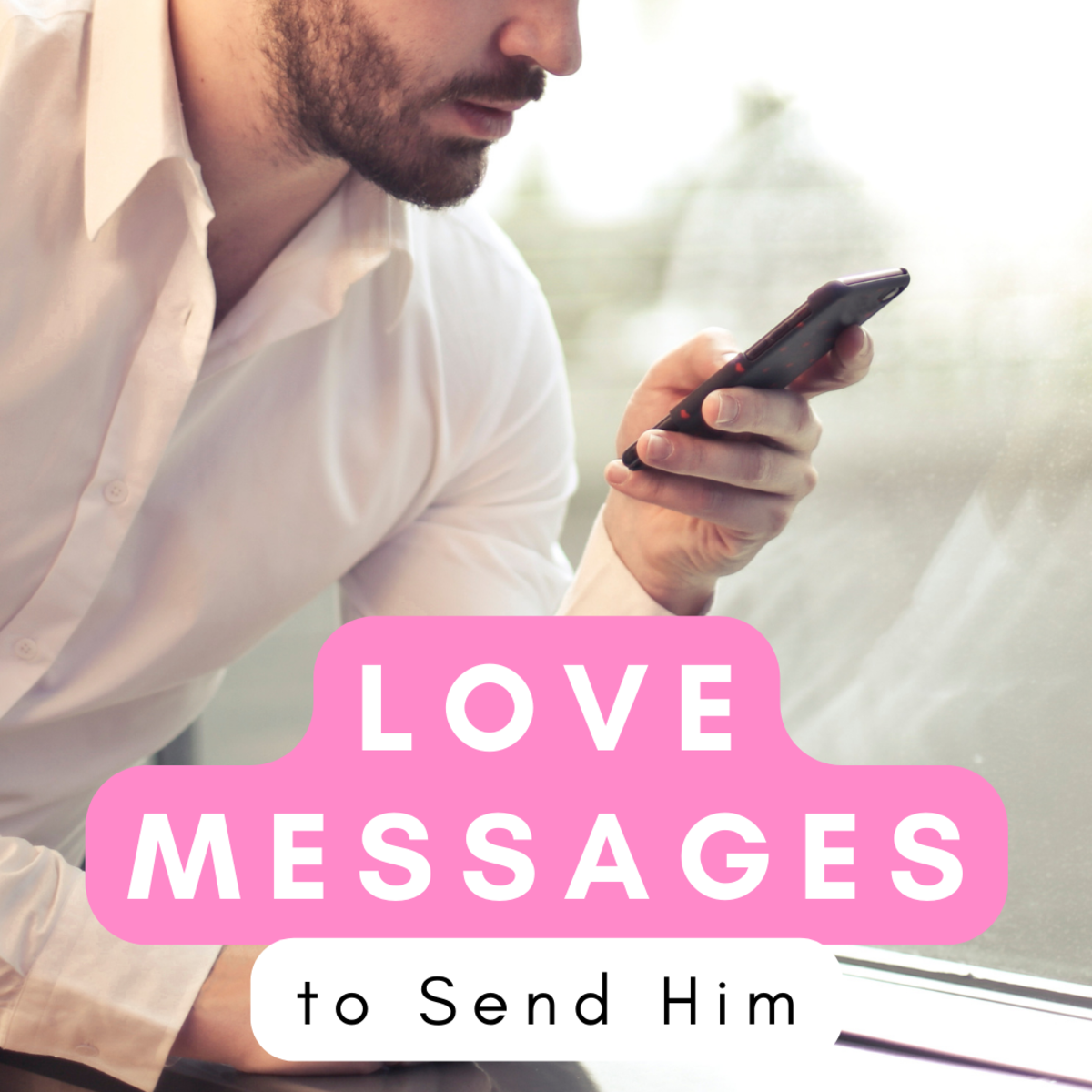 Love Quotes, Texts, Paragraphs, and Messages for Him