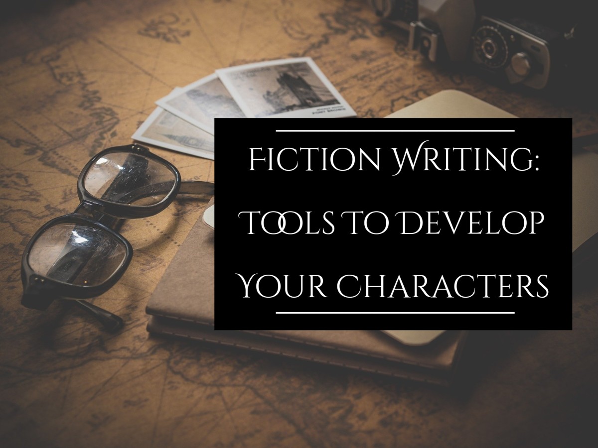 For Creative Writers: All the Tools You Need for Building Excellent Characters