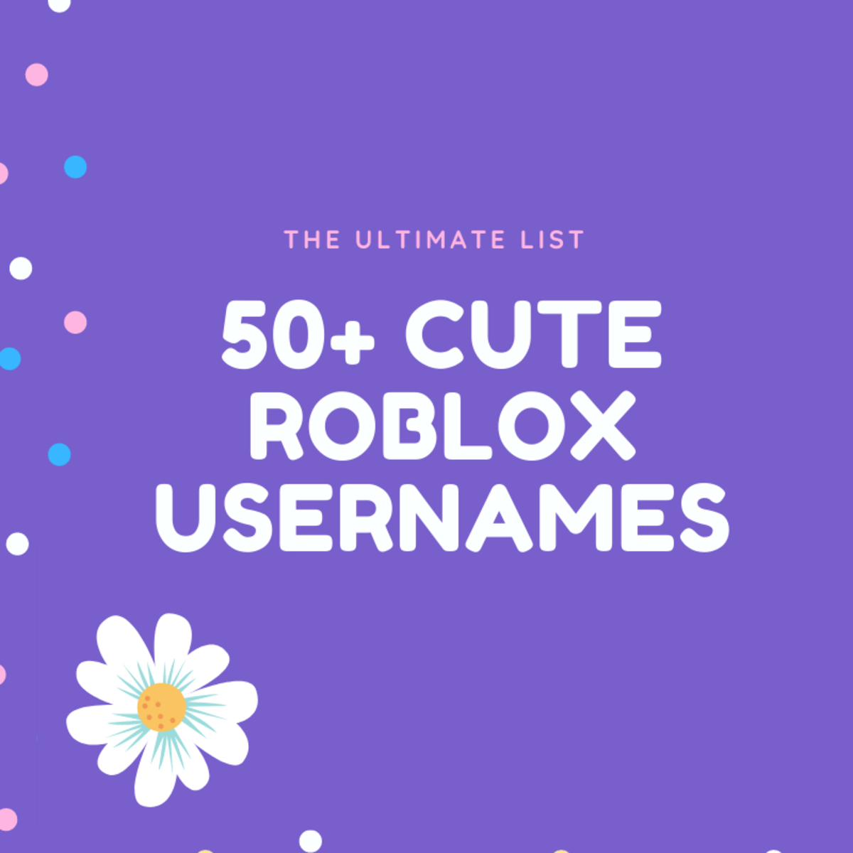 50 Cute Roblox Usernames The Ultimate List Tecadmin