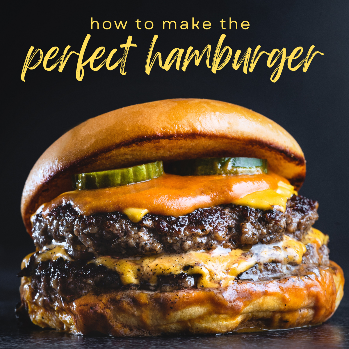 How to Make the Best Homemade Hamburgers, Period.