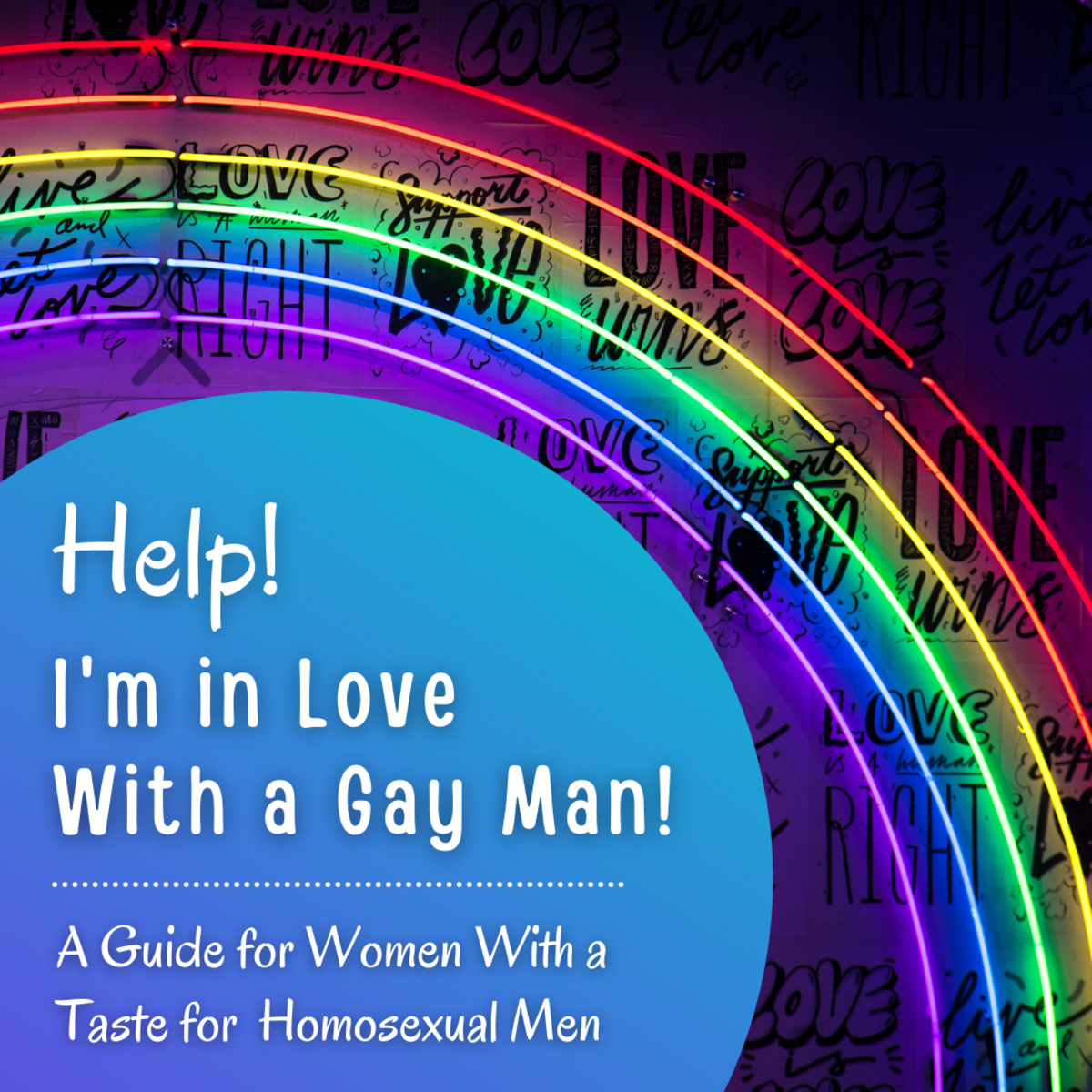 Help! I'm in Love With a Gay Man! (What to Do When You're a Woman With a Taste for Gay Guys)