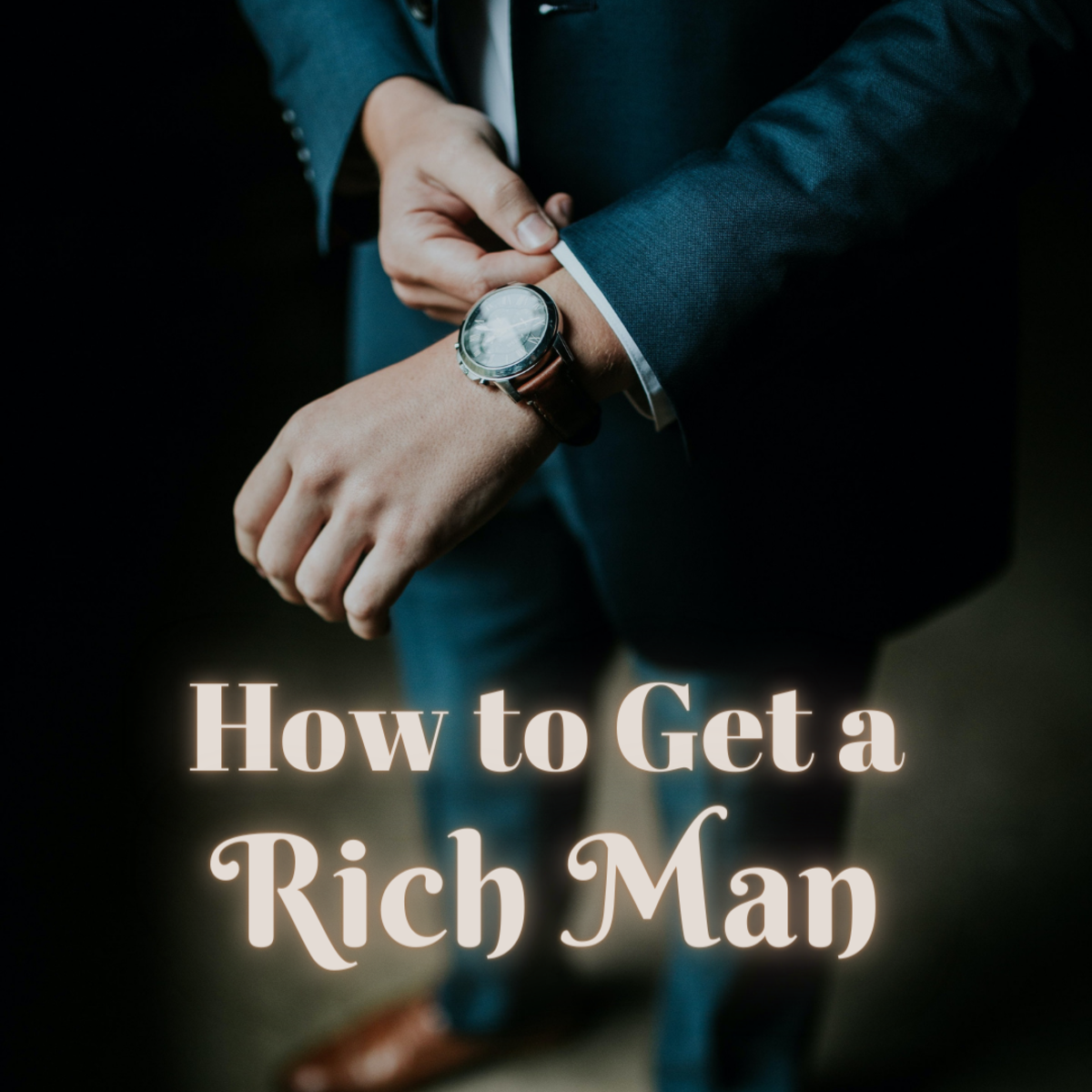 How to Attract Rich Men and Keep Them Interested