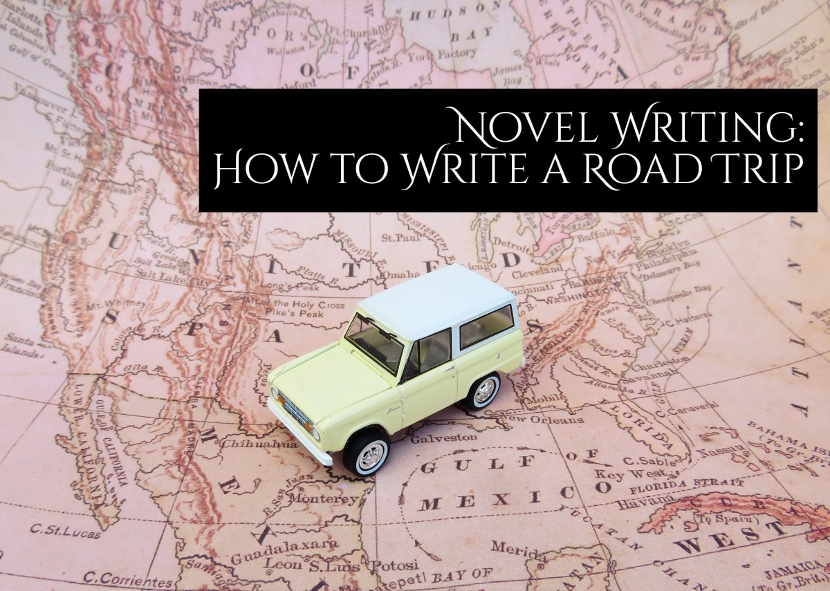 Writing a novel takes time and dedication. If you have a road trip in your story, I suggest organizing all the details first. Know the route your characters will take.