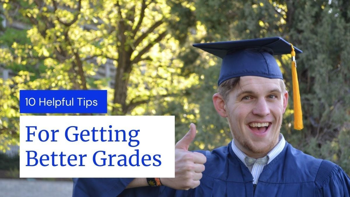 10 Helpful Tips for Getting Better Grades