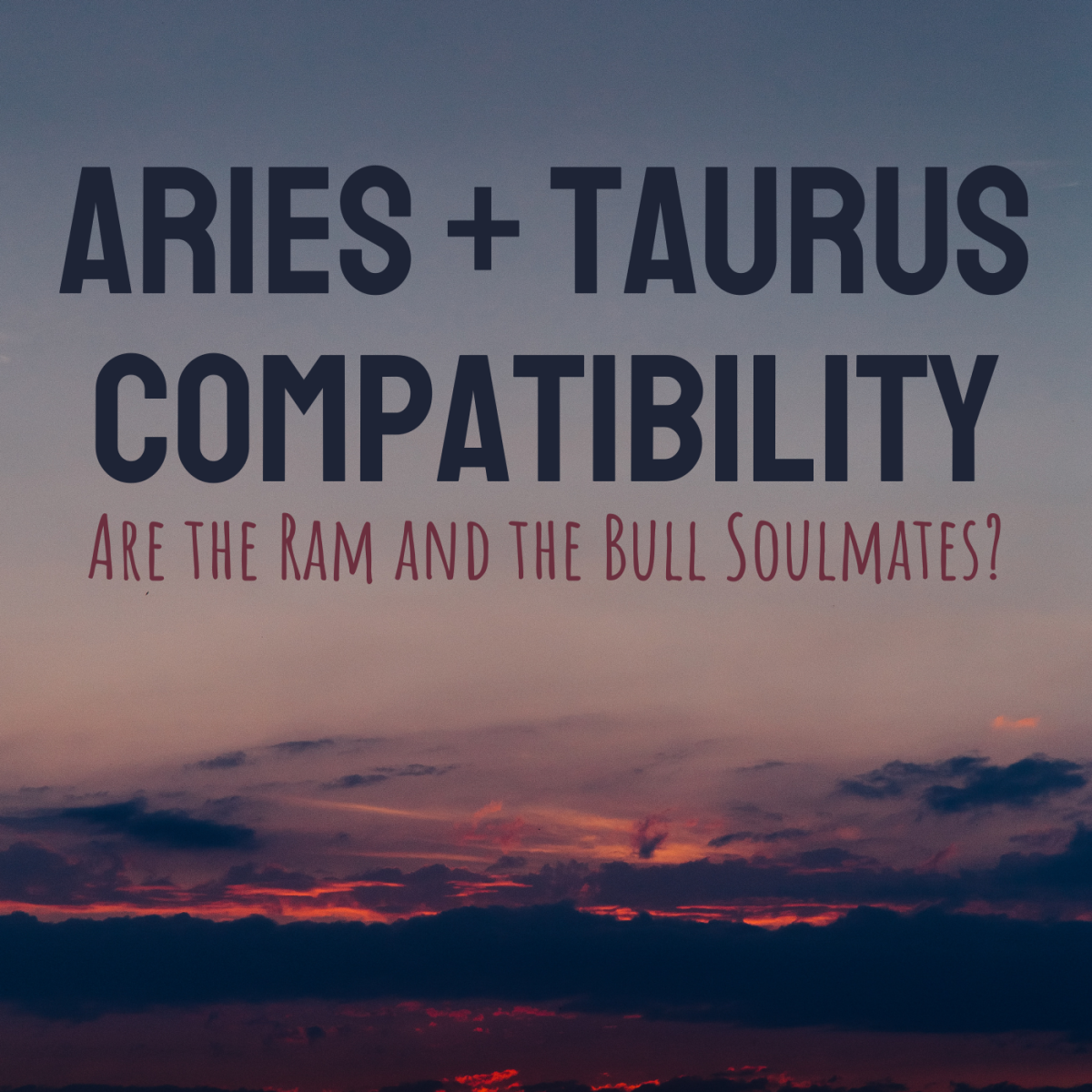 Are Taurus and Aries Romantically Compatible? - HubPages