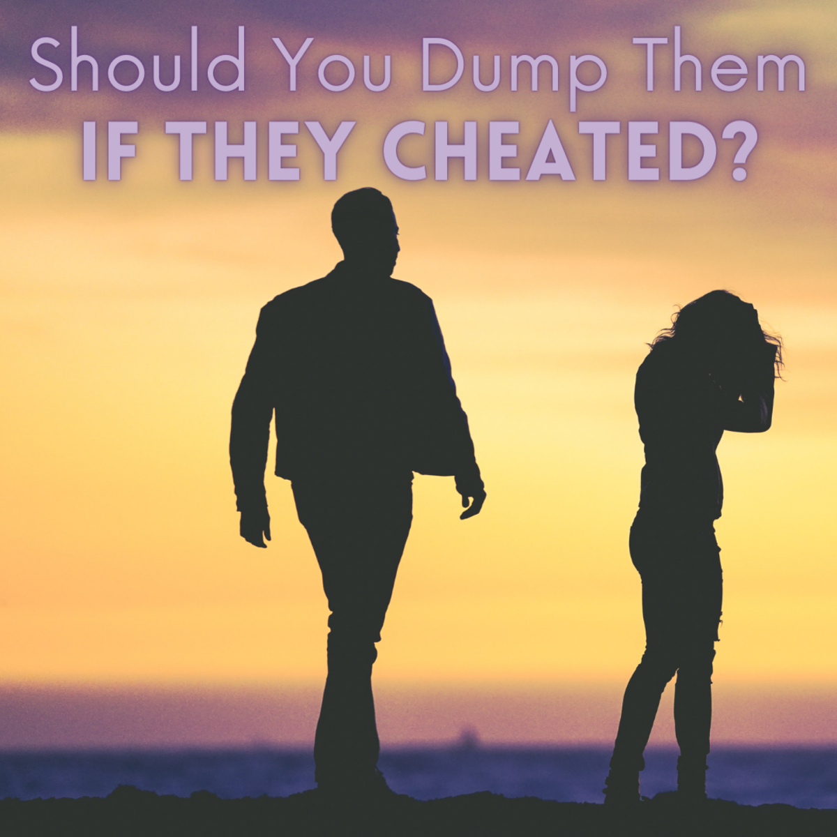 Excuses to Not Dump a Cheater
