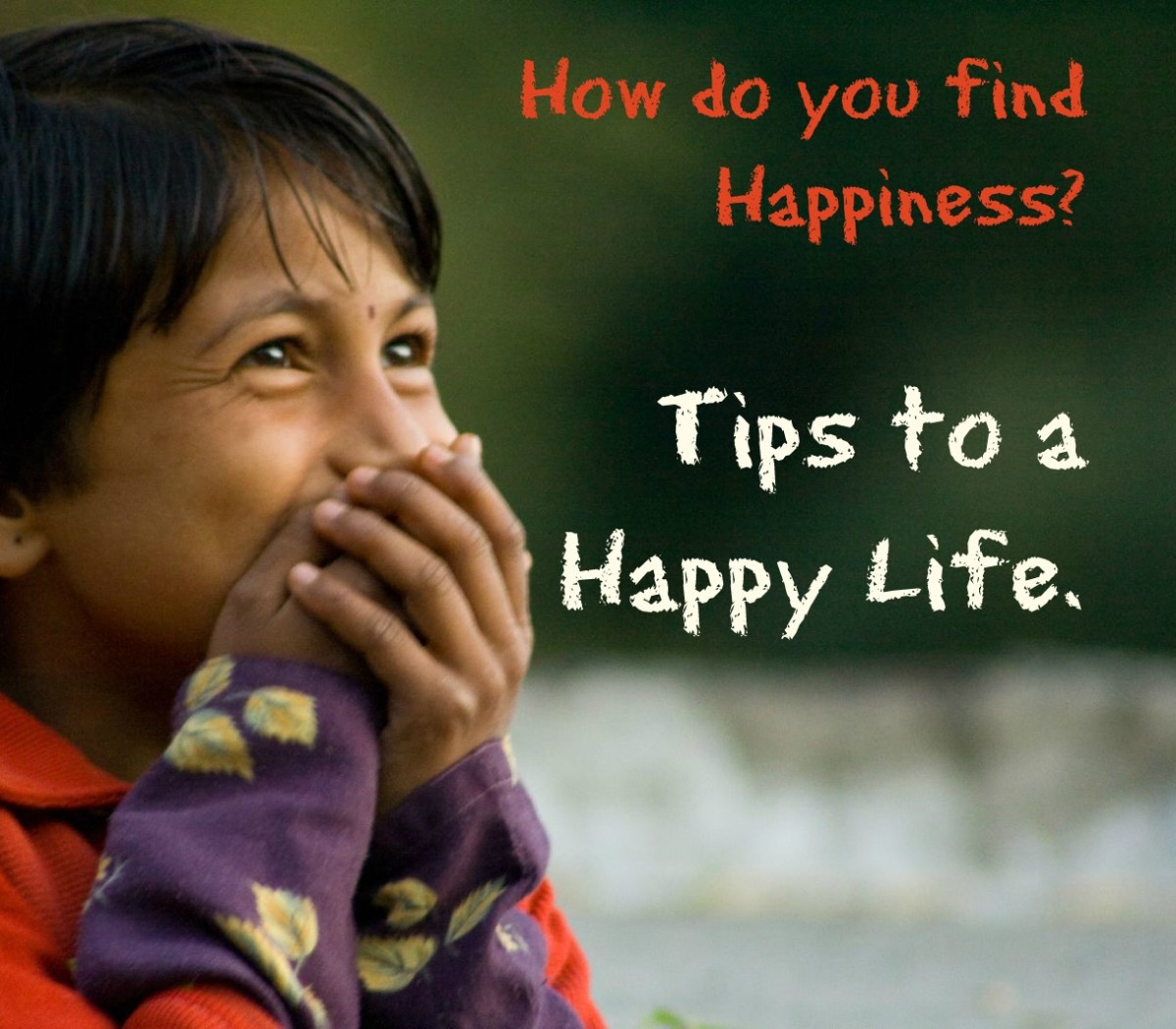 How do you find happiness?  What characteristics determine if someone lives happily and merrily or sadly? Tips to a happy life. How to avoid disappointments and misfortunes.