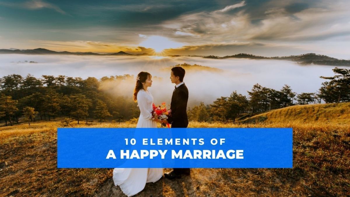 Elements of a Happy Marriage 