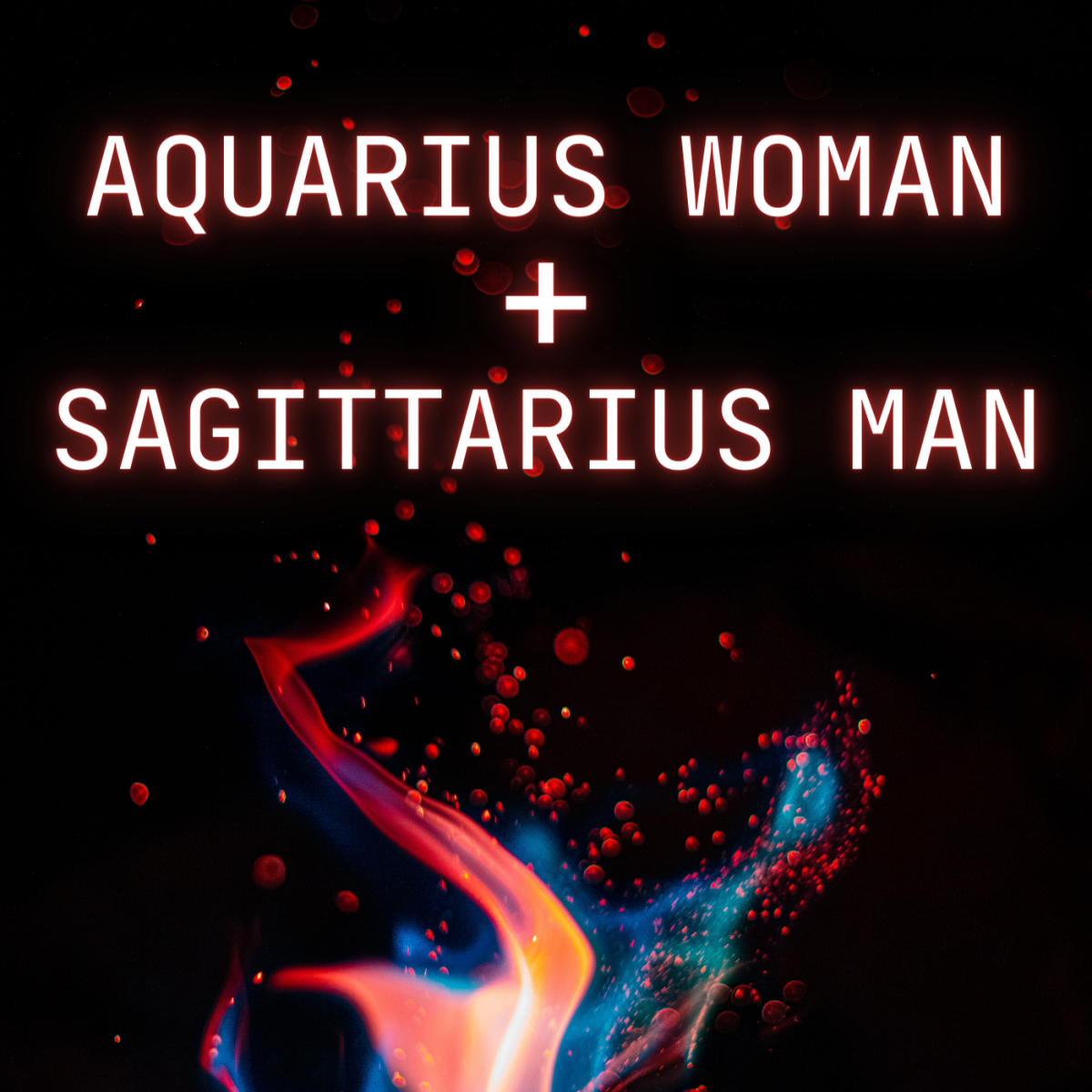 This combination of fire and air signs can be a match made in heaven.