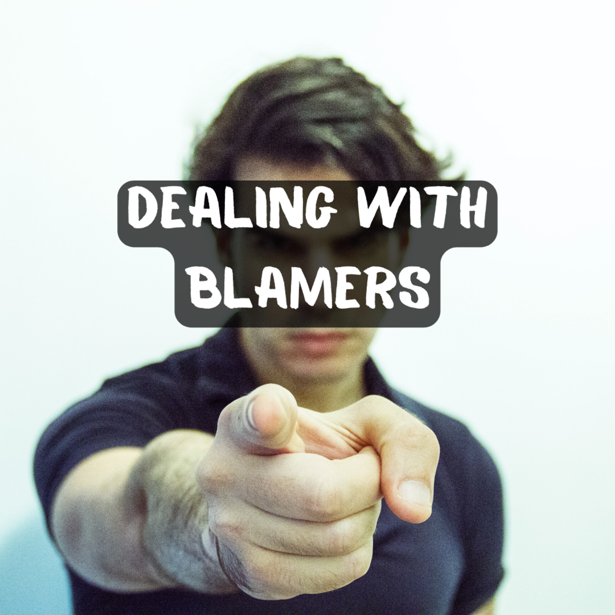 How to Deal With Blamers