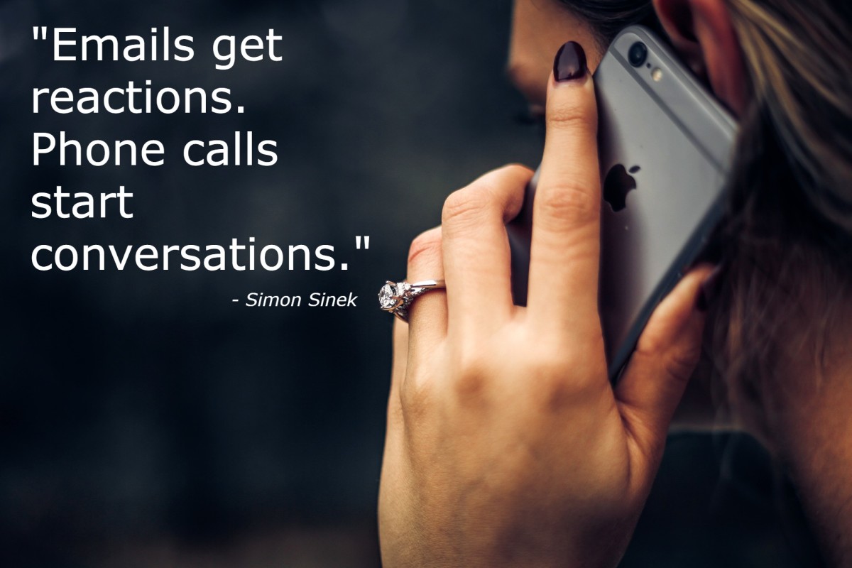 "Emails get reactions. Phone calls start conversations." - Ben Hogan, British-American author