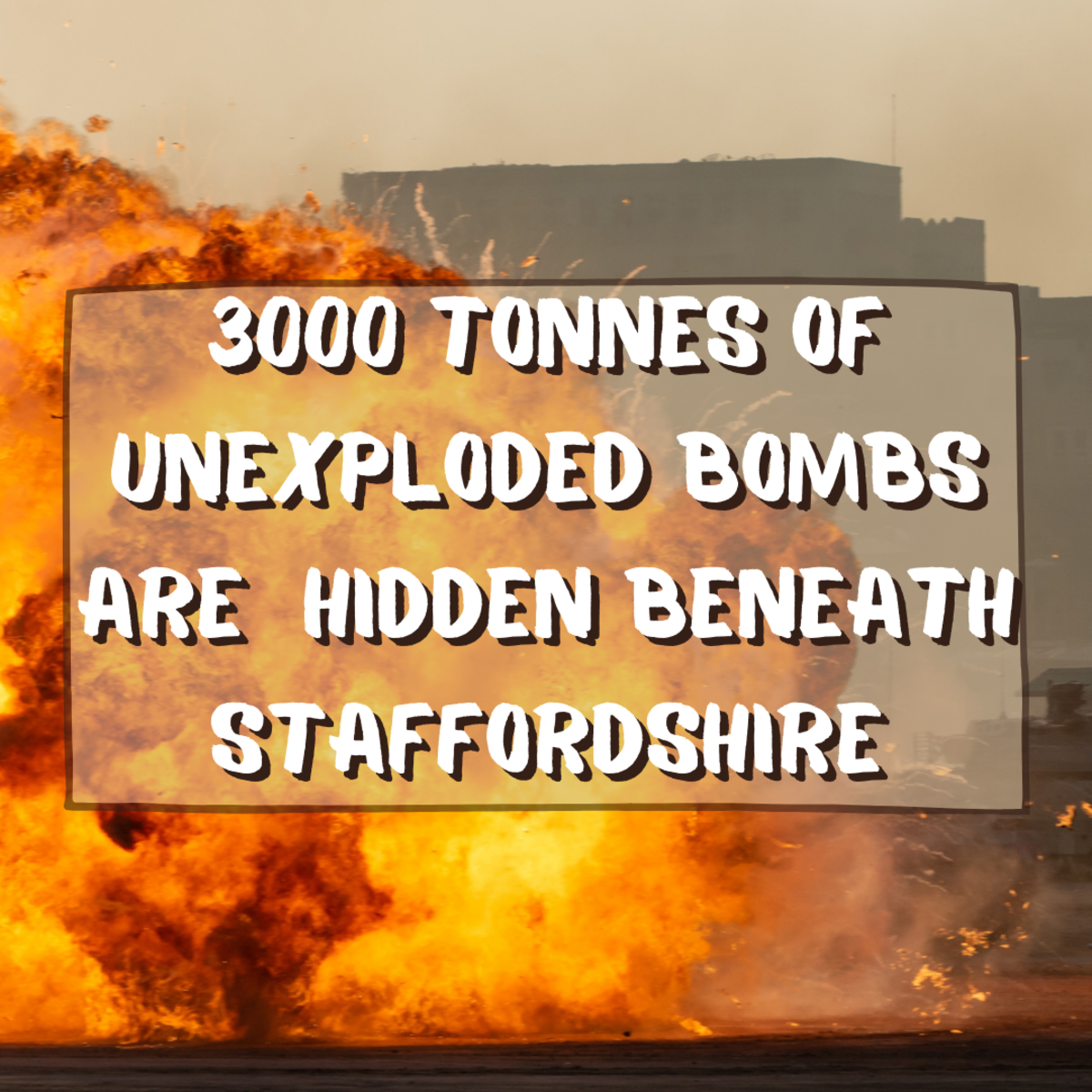 Believe it or not, there are 3,000 tonnes of unexploded bombs from World War 2 hidden under Staffordshire, England. Read on to learn more.