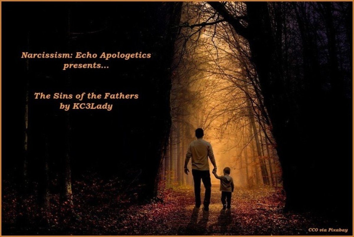 Narcissism: Echo Apologetics presents The Sins of the Fathers