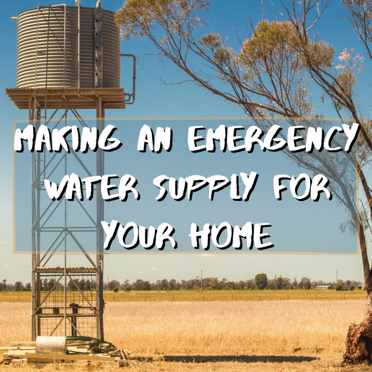 How to Make an Emergency Water Supply for Your Home