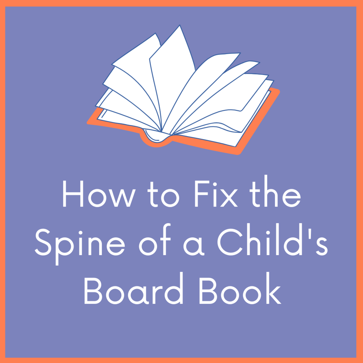 How to Repair the Spine of a Child's Board Book