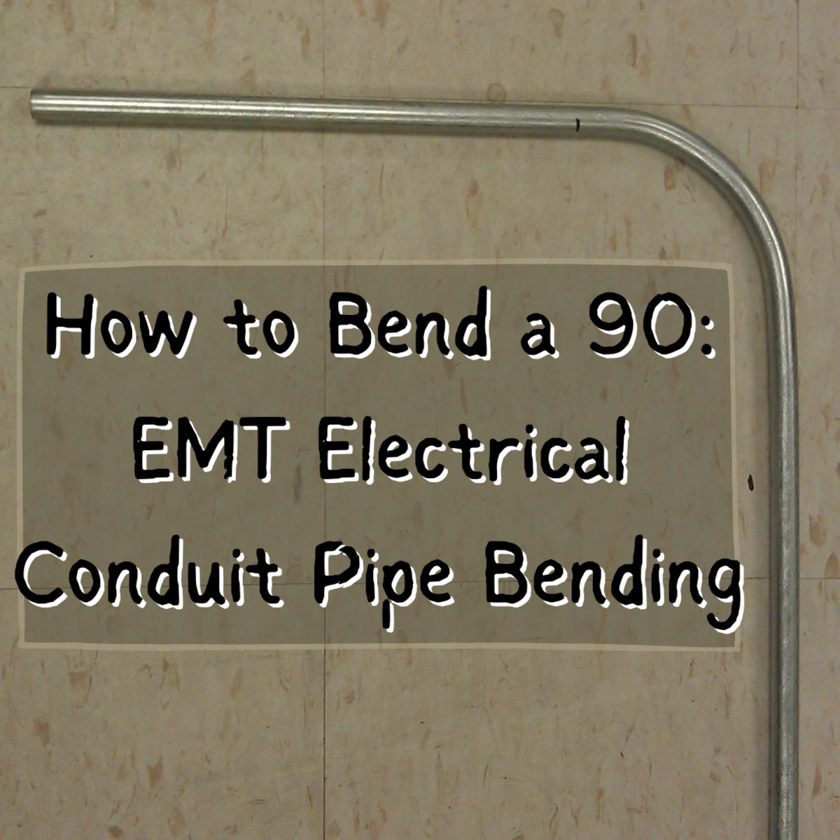 EMT Electrical Conduit Pipe Bending: How to Bend a 90
