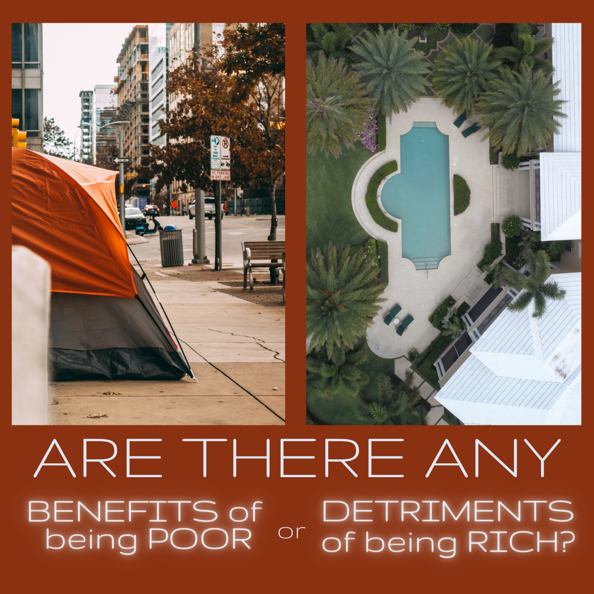 Are there any advantages of being poor... or disadvantages of being rich?  