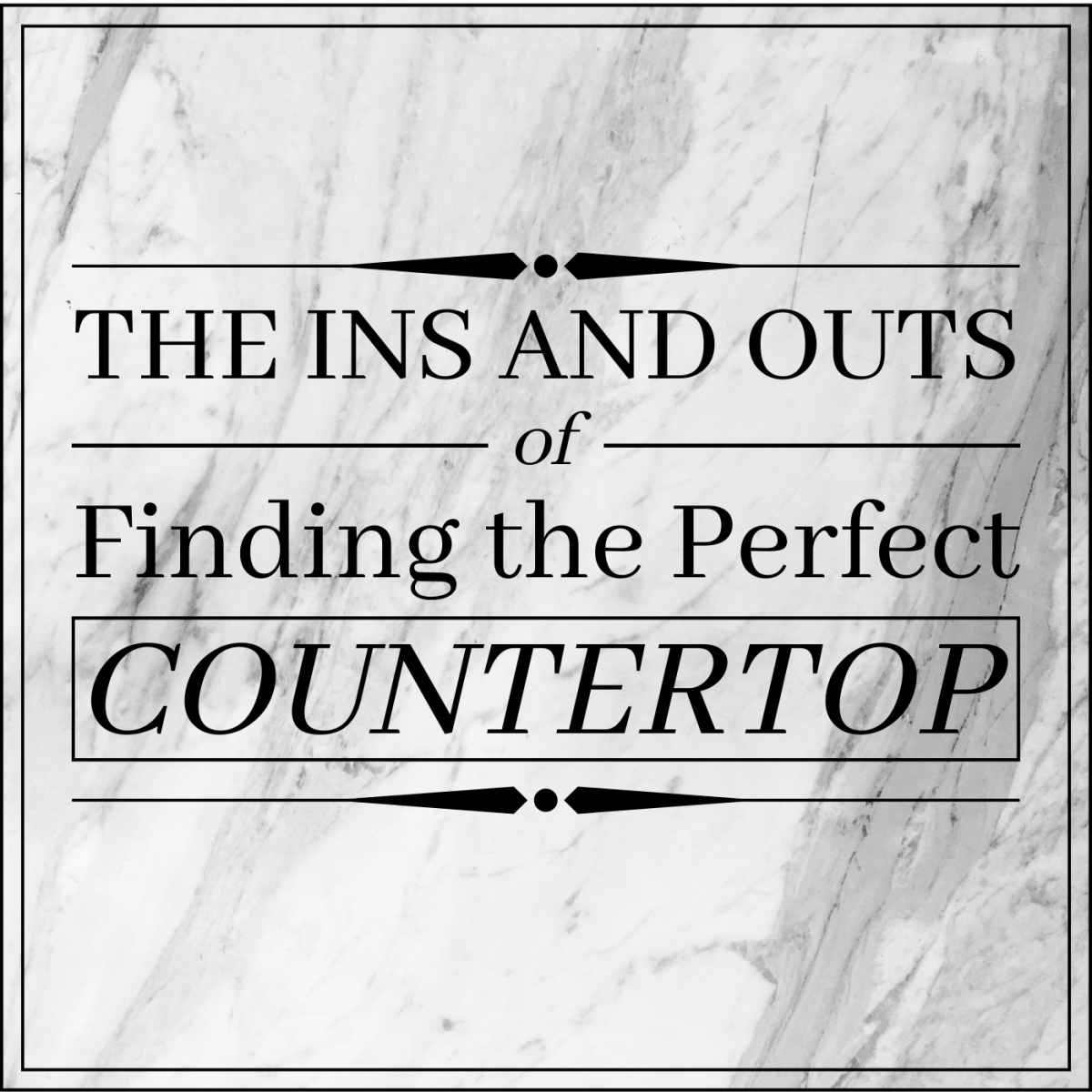 Finding the Perfect Countertop: My Experience