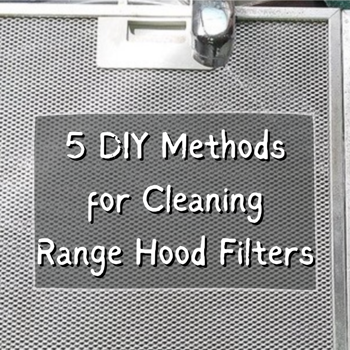 How to Clean Range Hood Mesh Filters: 5 DIY Methods