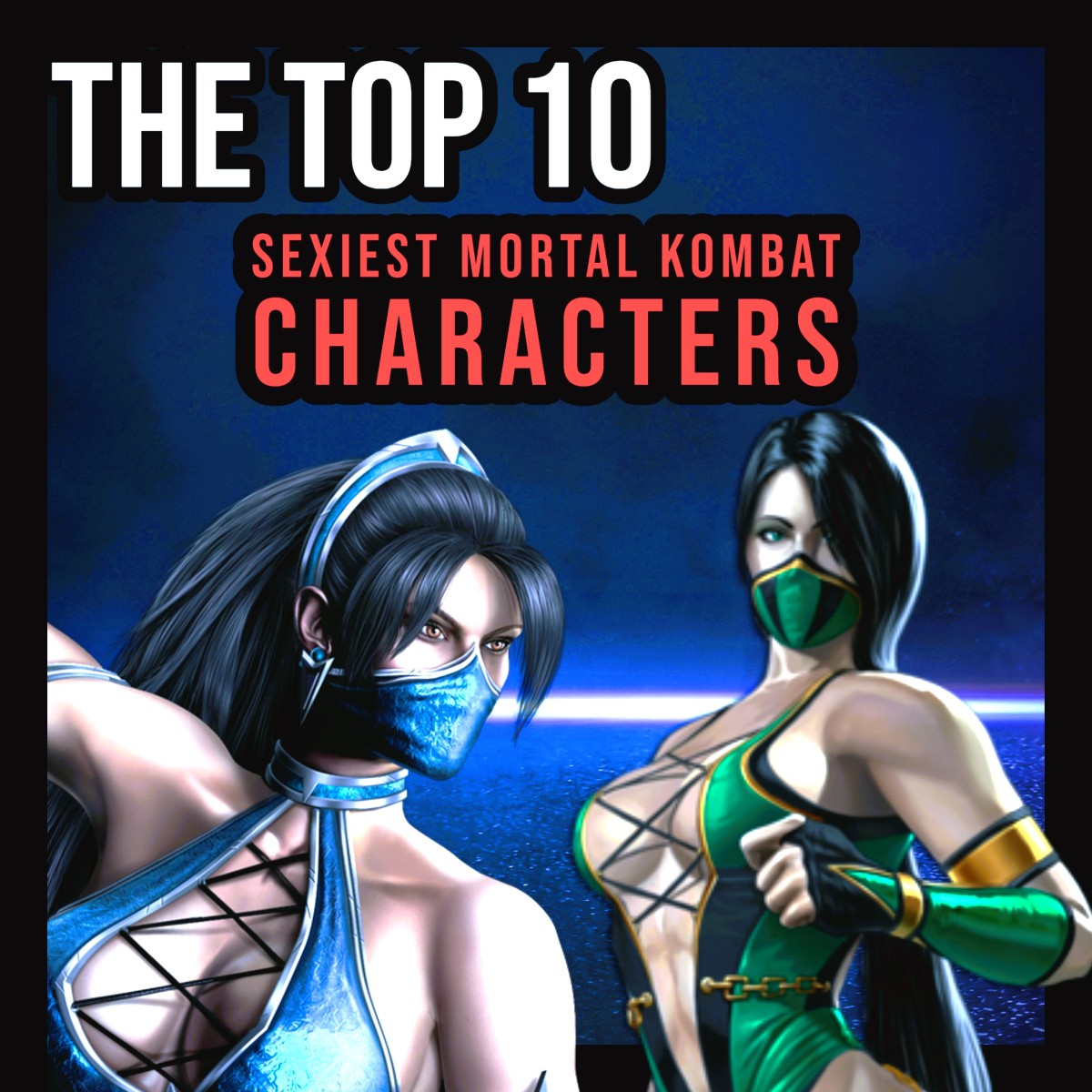 The Top 10 Sexiest Mortal Kombat Characters