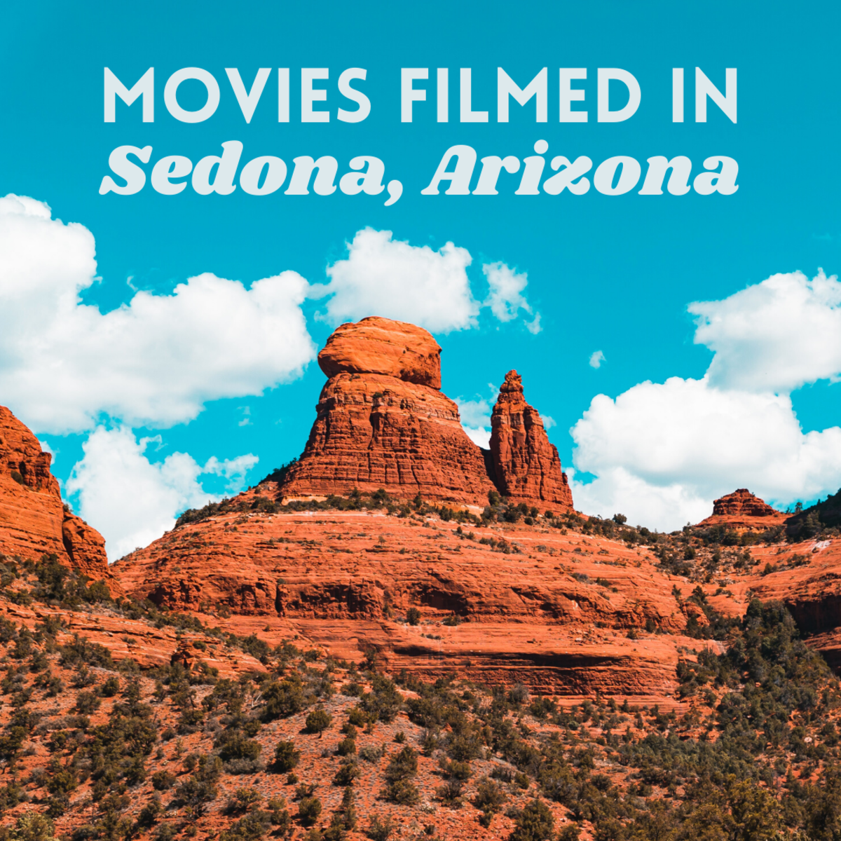 Seven movies filmed in Sedona, AZ