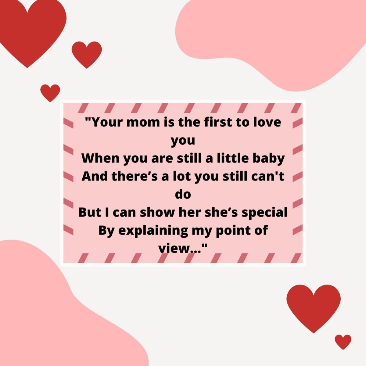 Your mom is always your first love.