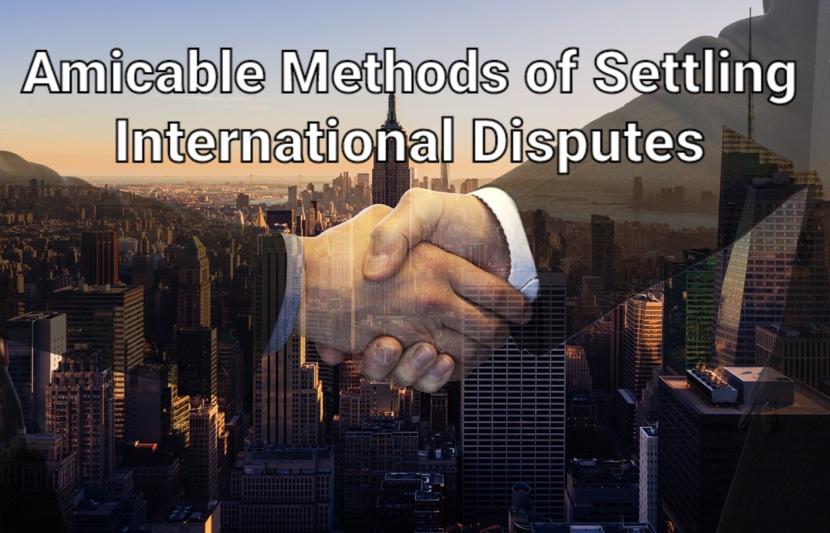 Peaceful Methods of Resolving International Disputes