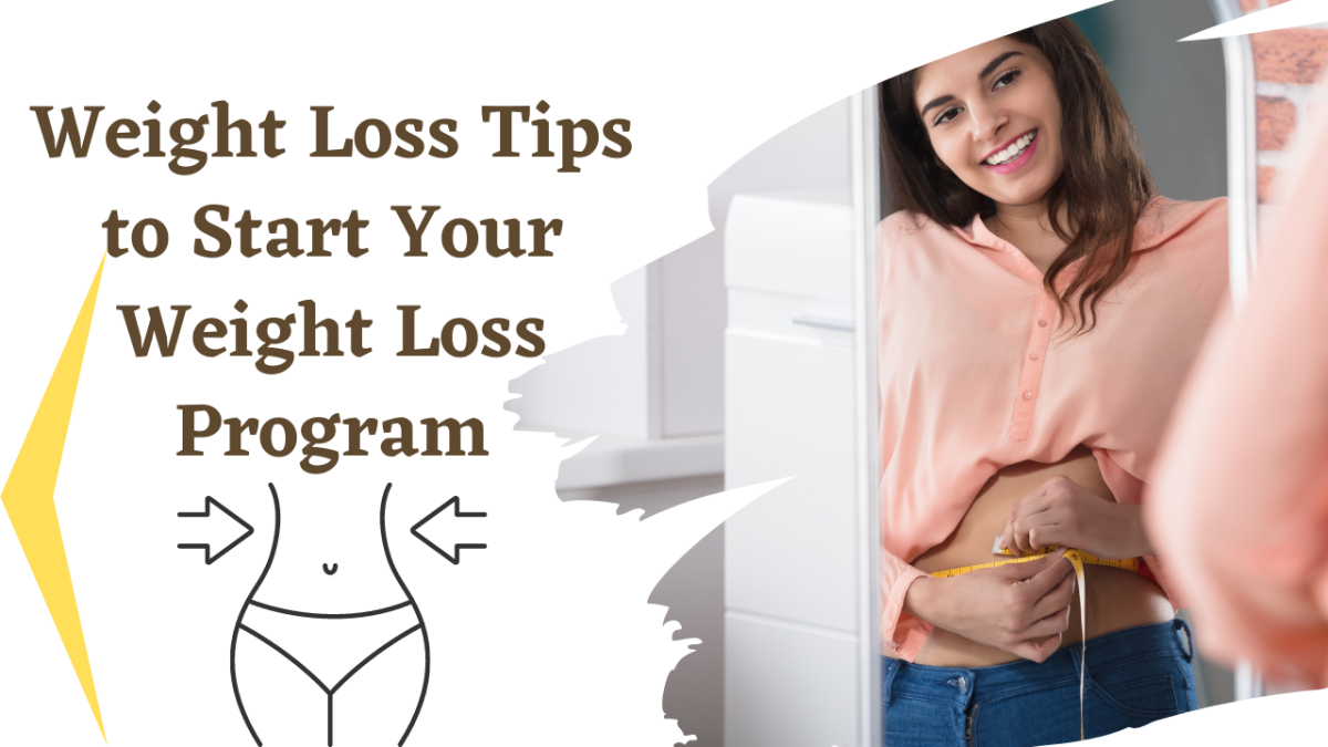 Learn Eight Weight Loss Tips to Start Your Weight Loss Program