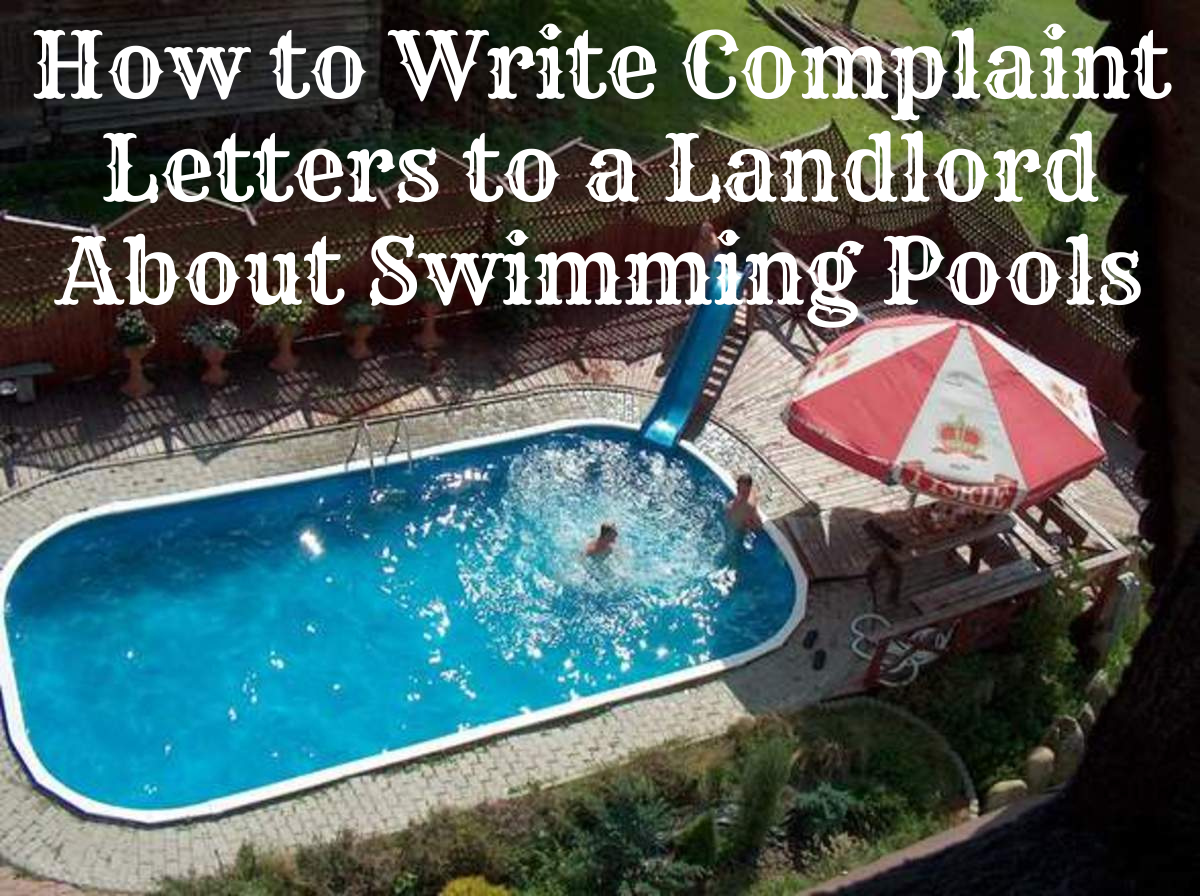 If your apartment pool is dirty or unsafe, send a complaint letter to the apartment manager.