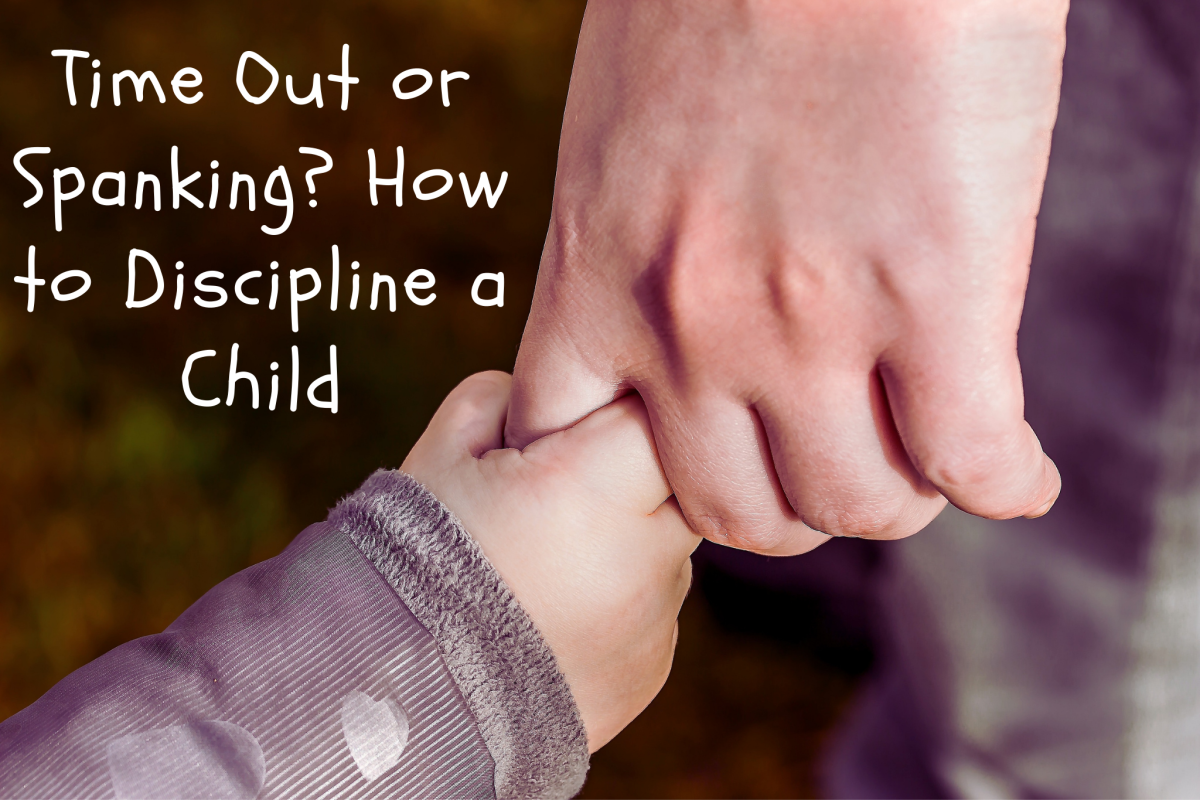 Time Out or Spanking? How to Discipline a Child