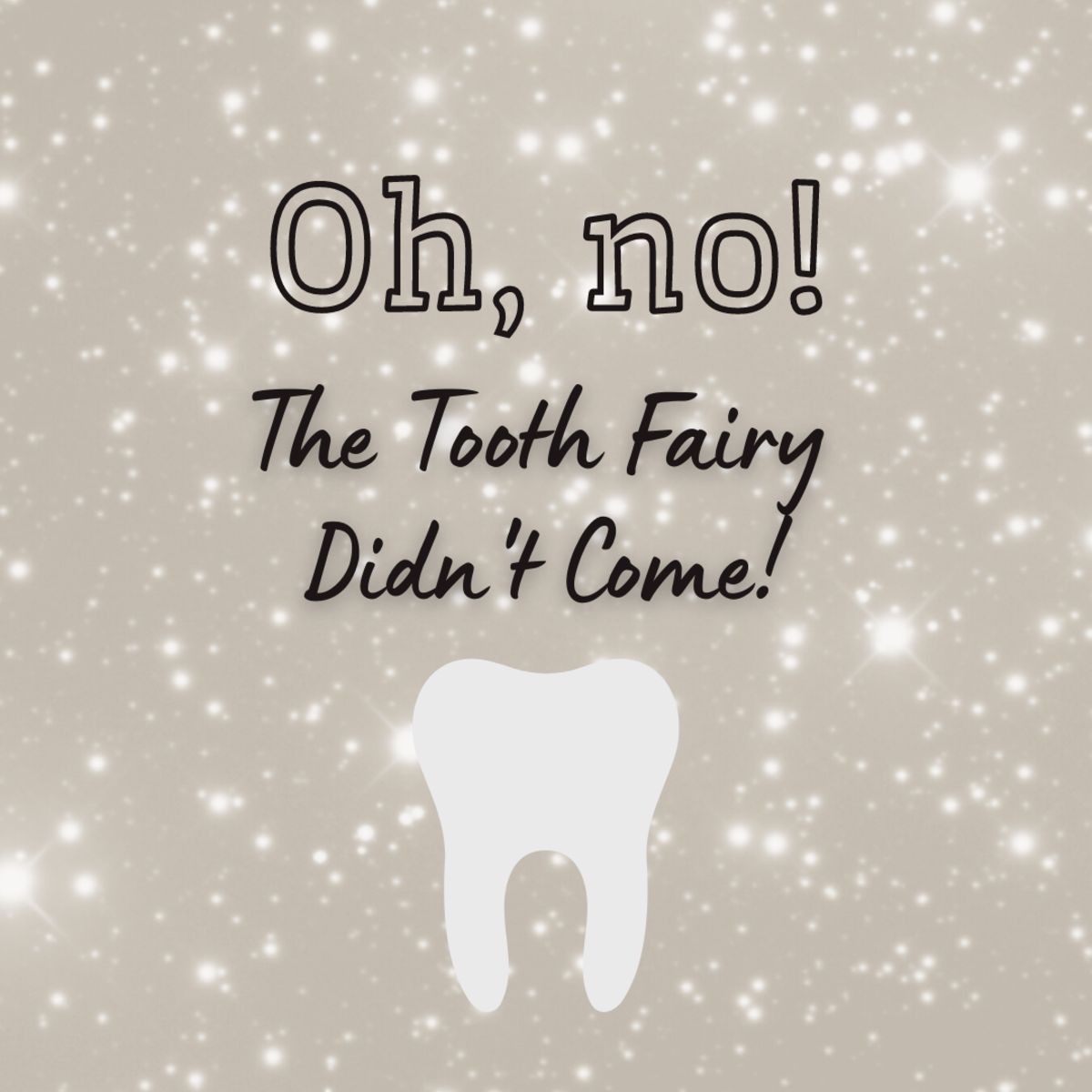 What parents should do if they forgot to tell the Tooth Fairy to collect their child's tooth