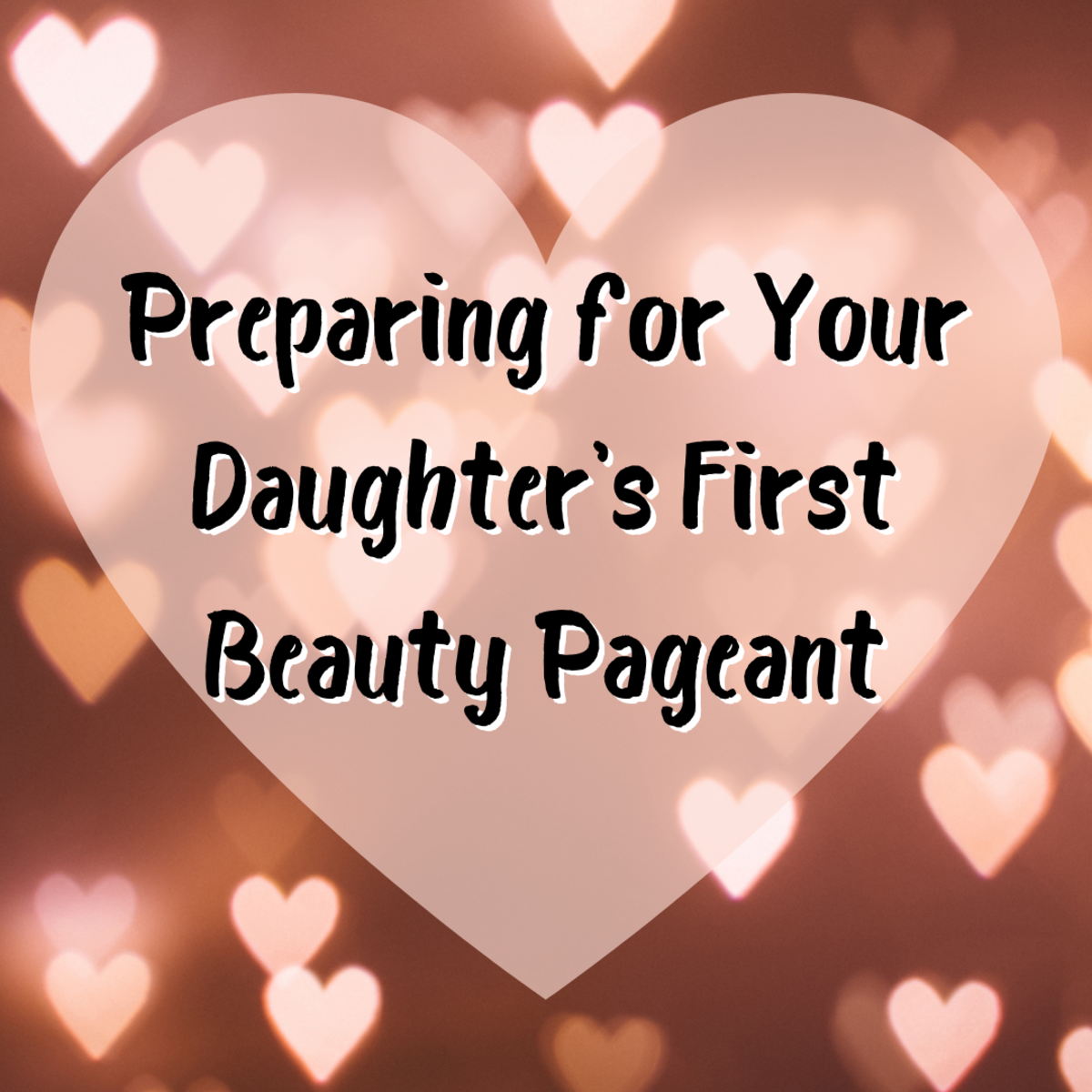 Read on for 13 tips to help you start your daughter in pageants.