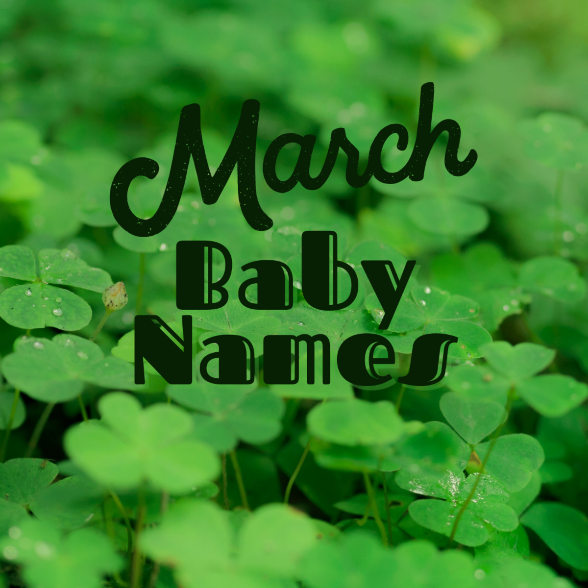 30 name ideas for babies born in the month of March