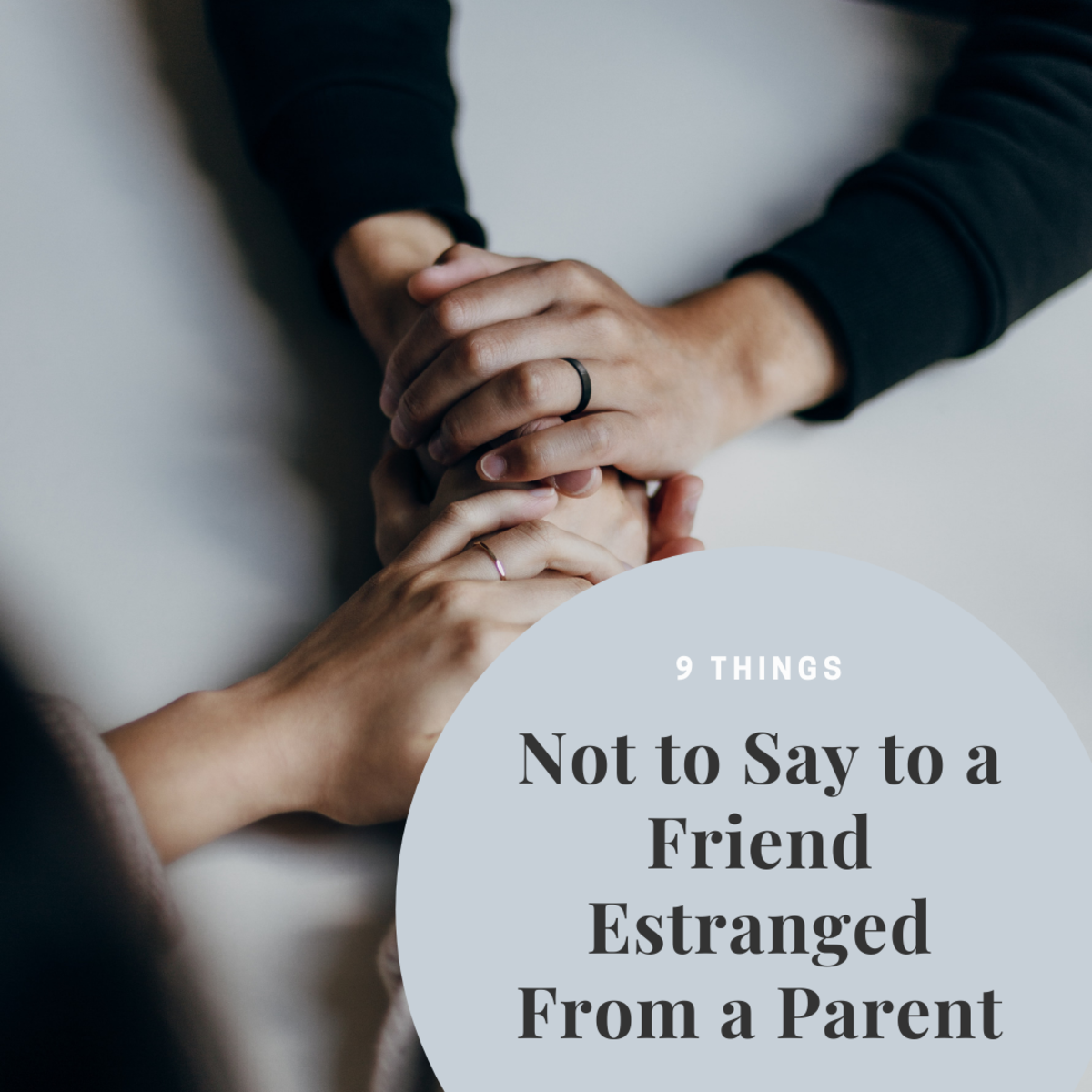 How to support a friend going through parental estrangement.