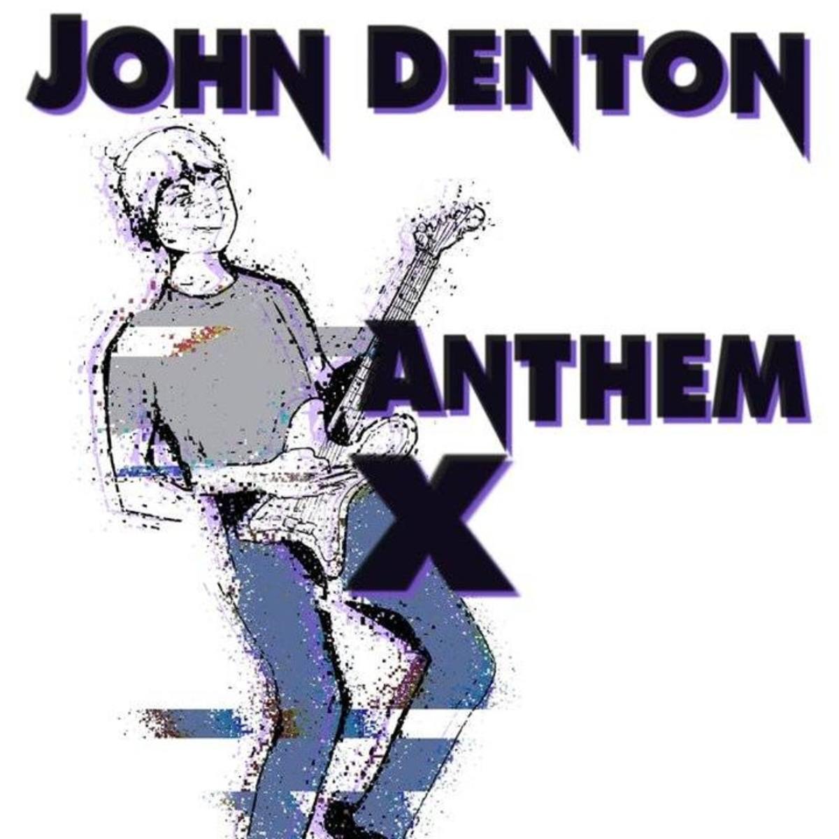 rock-single-review-anthem-x-by-john-denton