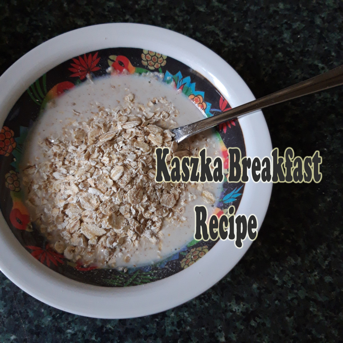 What Is Kaszka and How to Use It as a Breakfast Recipe
