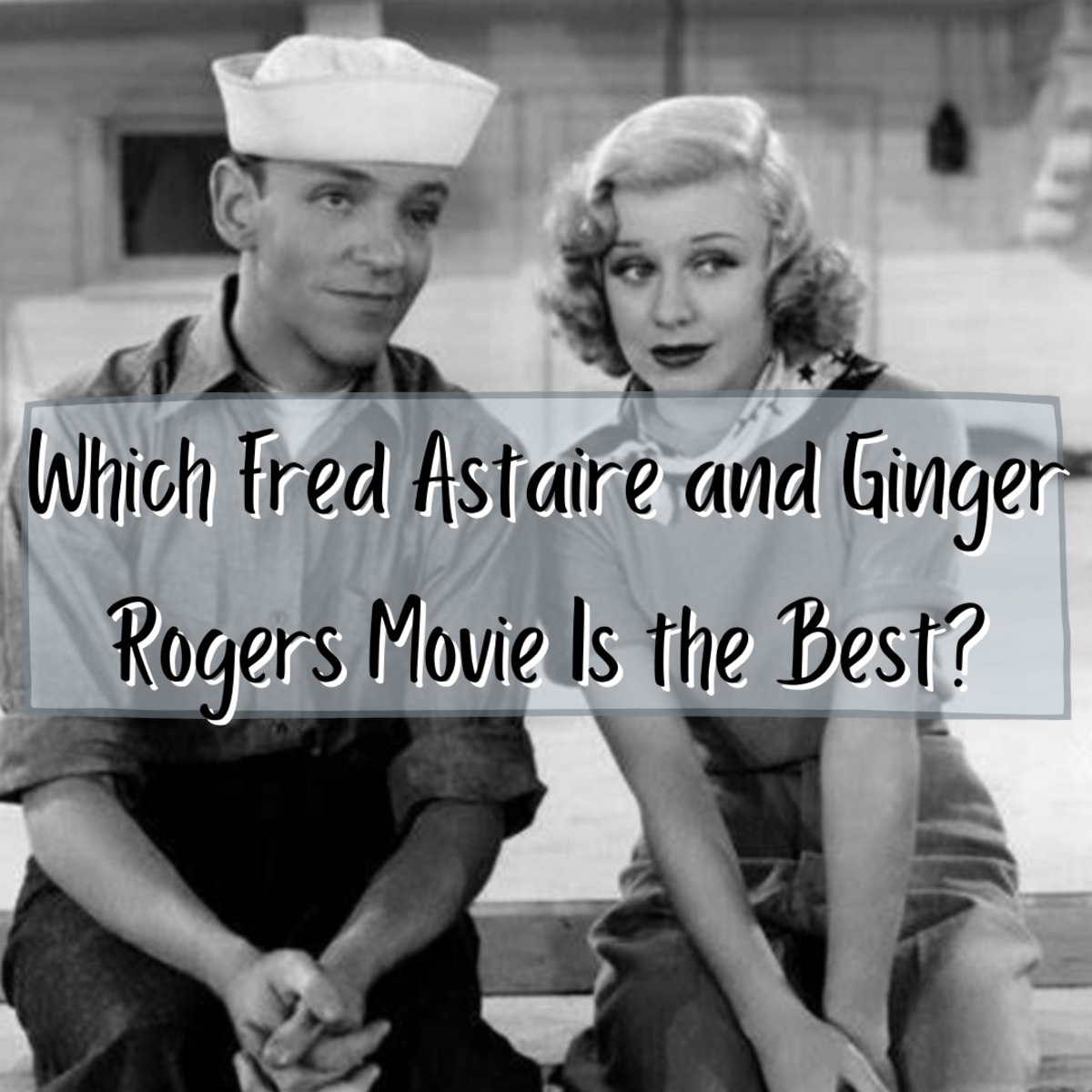 Top 10 Fred Astaire and Ginger Rogers Movies