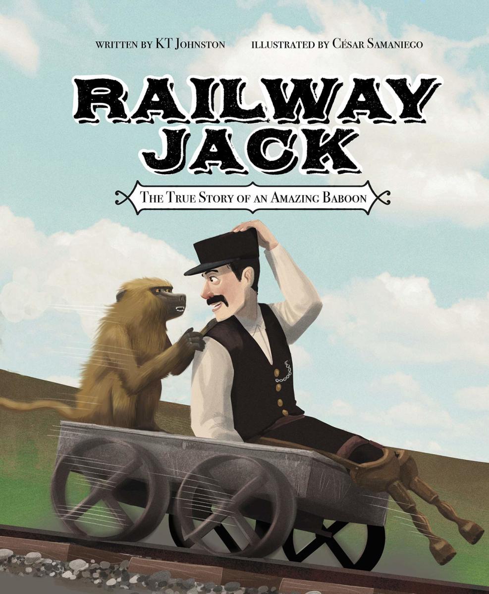 Railway Jack: The True Story of an Amazing Baboon by KT Johnston