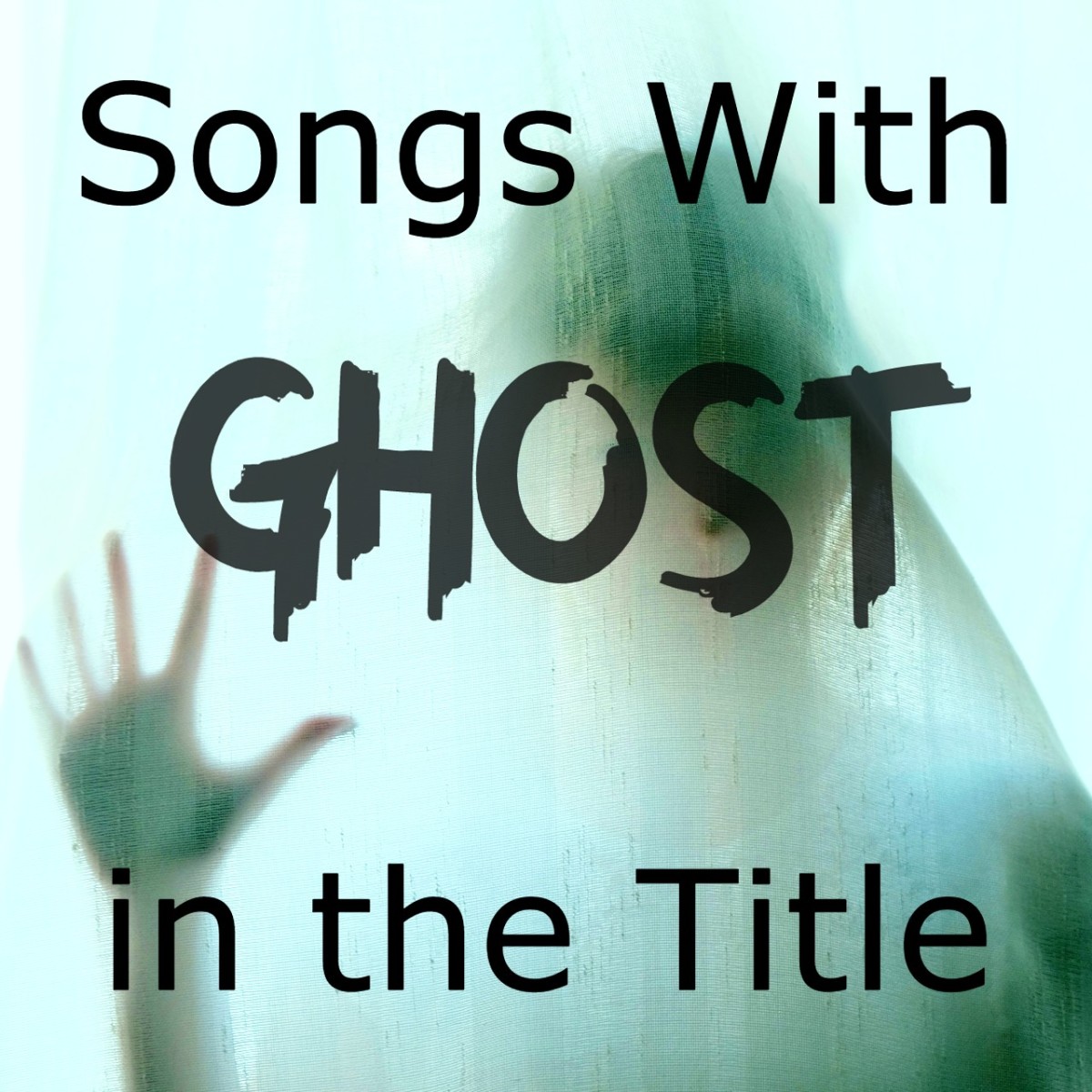 Where there are feelings of emptiness and sorrow and sad twists of fate, there are often images of ghosts in music. Make a playlist of pop, rock, country, and R&B songs with ghost in the title.