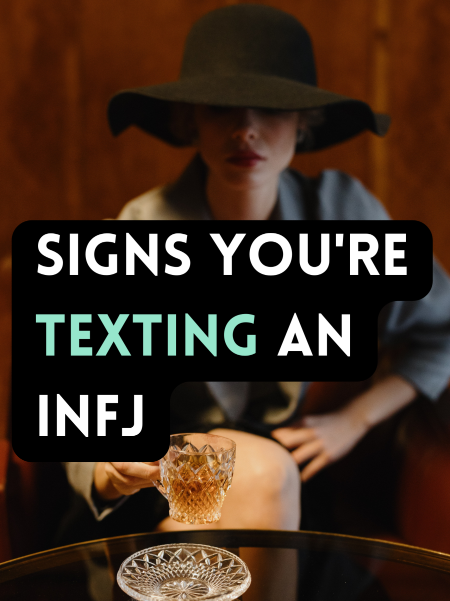INFJ texts have a certain tinge to them. Their messages can get stuck in your head because they're so clever.