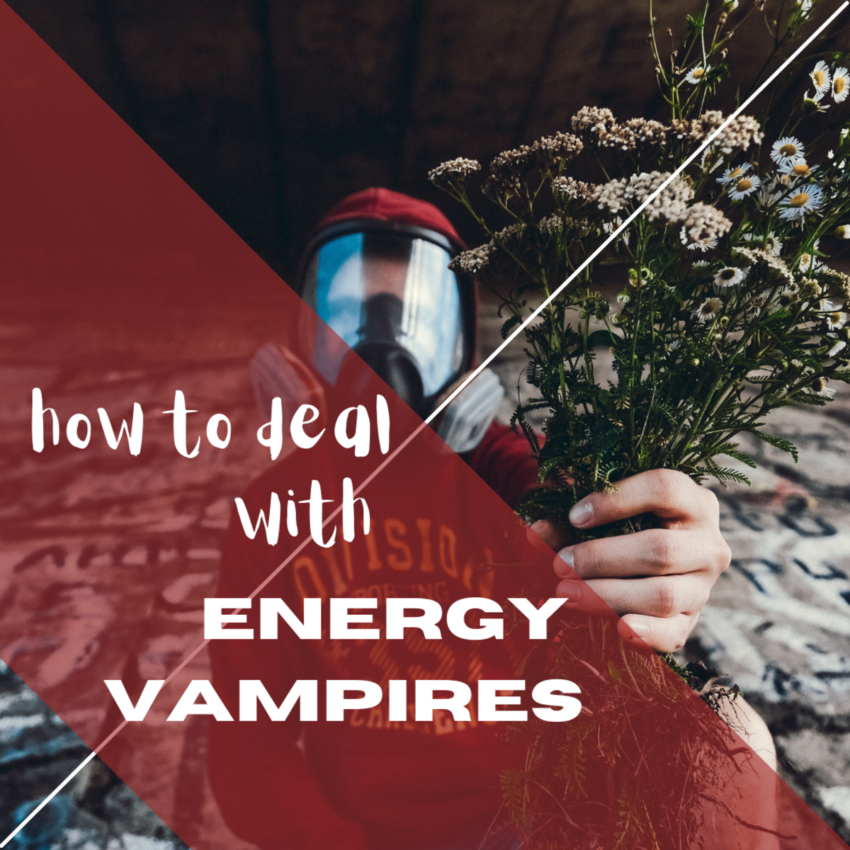 How do you deal with energy vampires?
