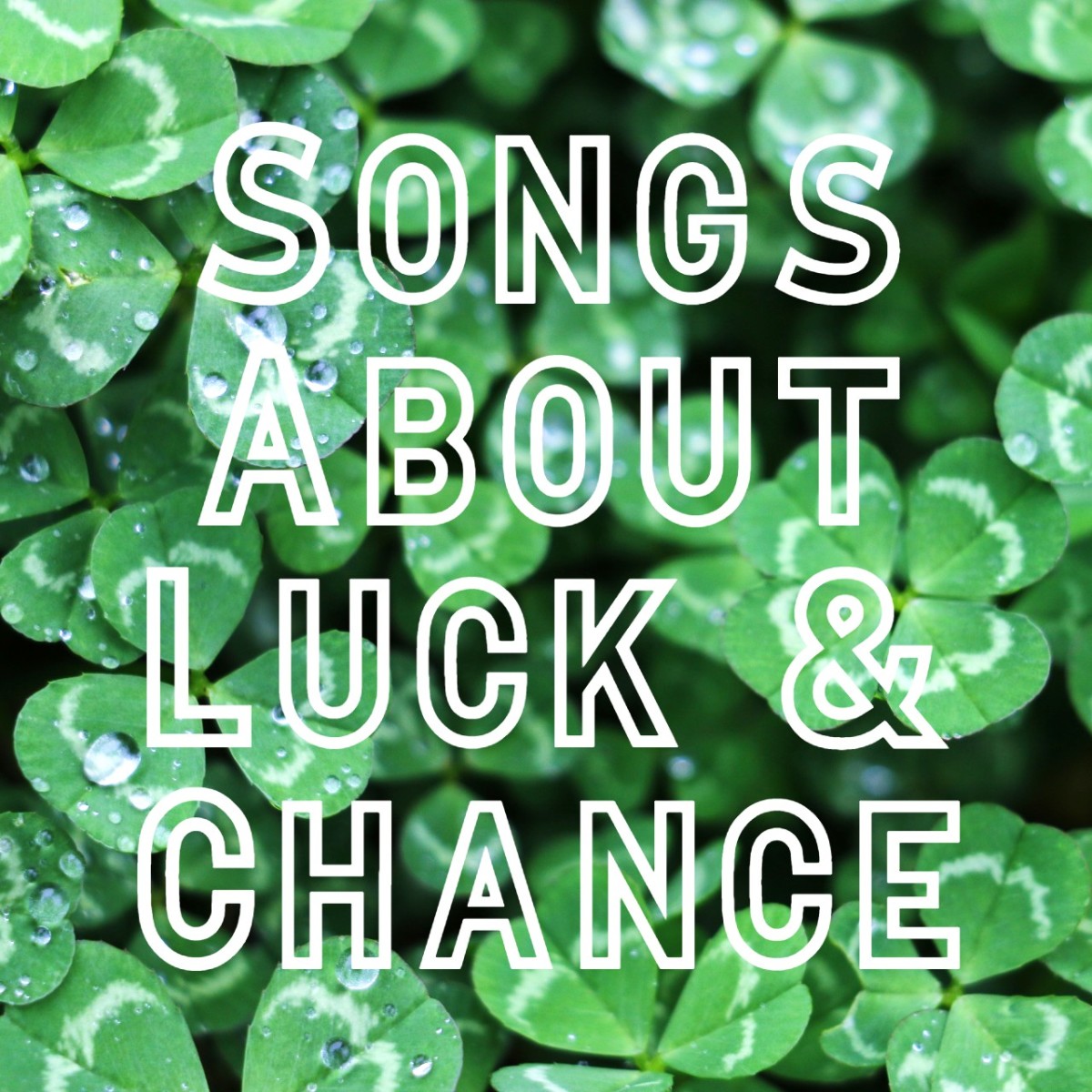 May the odds be ever in your favor.  Are you lucky in love? Just plain lucky? Or wishing that better luck would come your way? Celebrate luck and chance with a playlist of rock, pop, country & R&B songs.