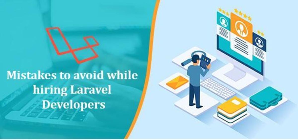 How to Avoid Mistakes and Hire an Expert Laravel Developer for Your Project