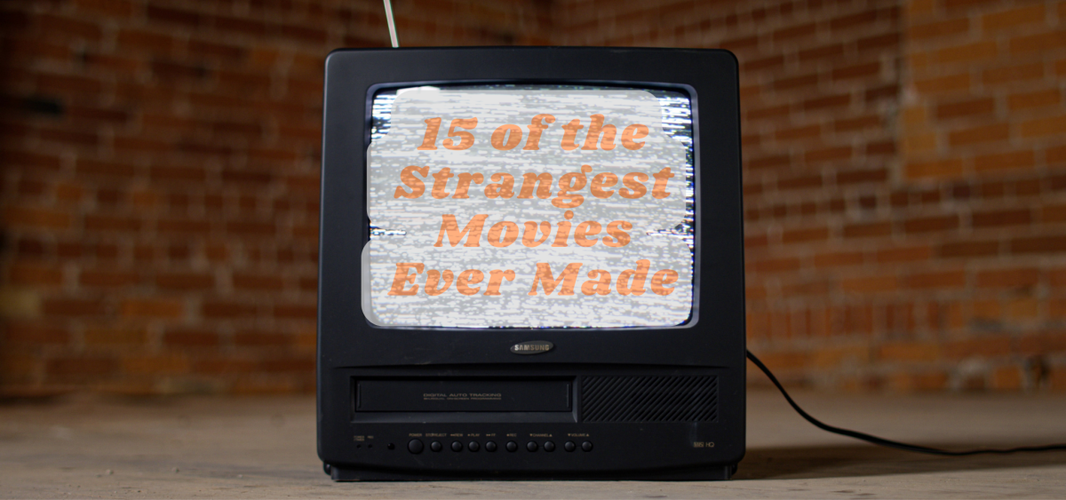 Sometimes strange movies can be good. Other times, they can be bad. Here's a list of 15 strange movies.
