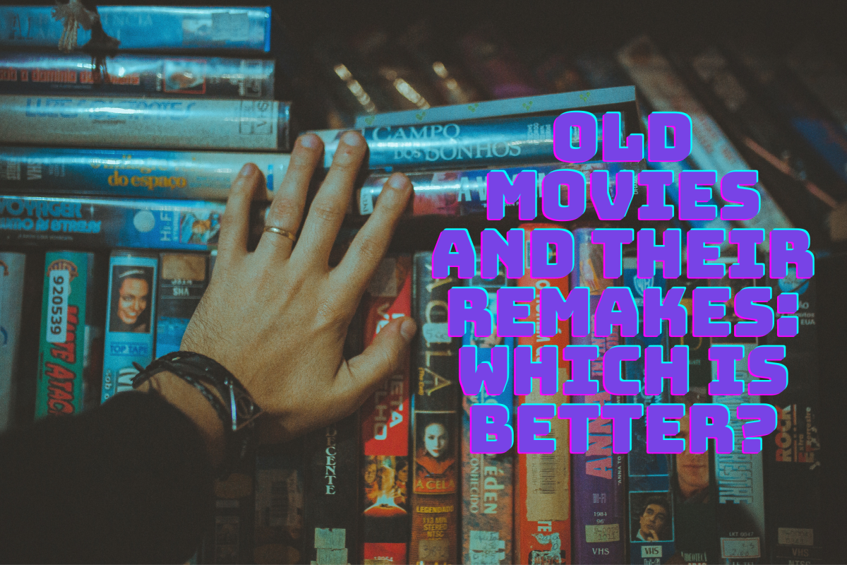 Old Movies and Their Remakes Which Is Better? ReelRundown