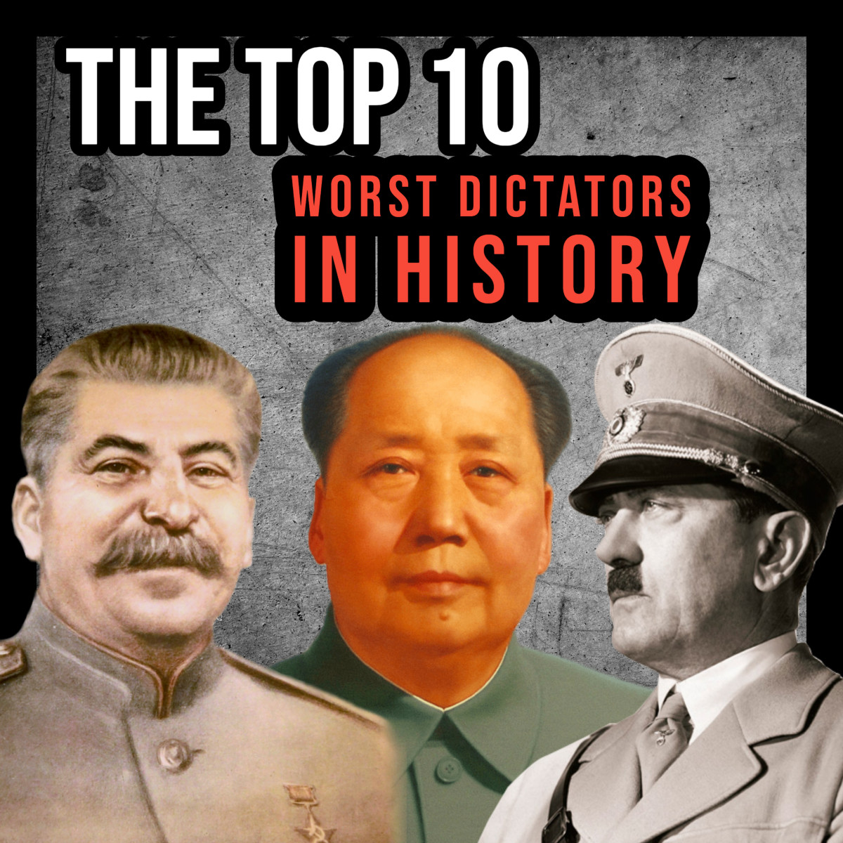 From Ivan the Terrible to Mao Zedong, this article ranks the 10 worst (and most brutal) dictators in human history!