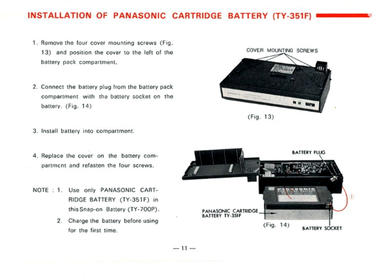 This is what the Panasonic Cartridge Battery (TY-351F) looked like, These are Very Hard to Find. I am not even sure there are any more left in the world today.